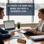 10 Things the Bank Will Ask When You Need a Business Loan
