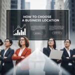 How to Choose a Business Location