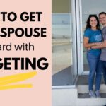 How To Get Your Spouse On Board With Budgeting