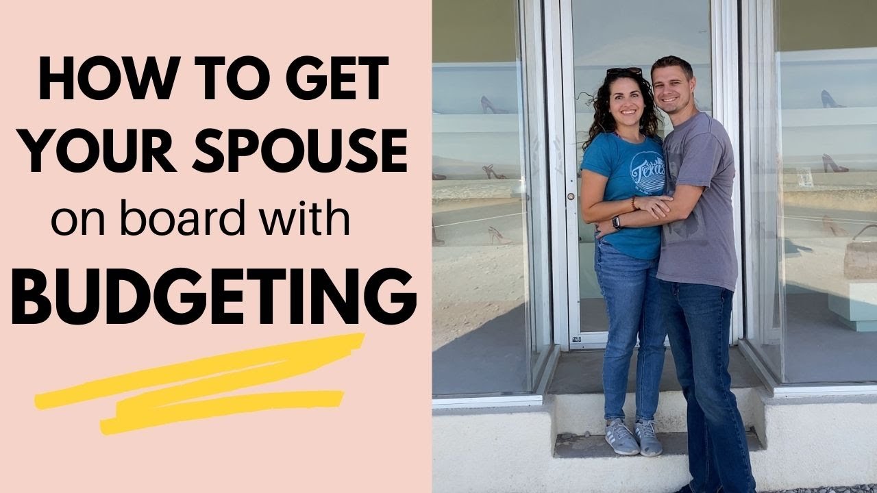 How To Get Your Spouse On Board With Budgeting